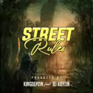KingDepzin - Street Rules ft. DJ Koyzin